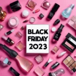 The Best Black Friday 2023 Beauty Deals: Unveiling the Gems Worth Your Time
